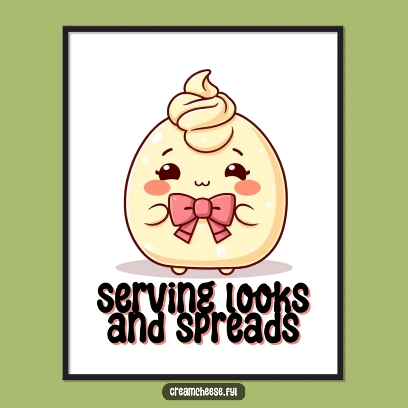 Funny Cream Cheese Bow Poster: Gracious Spread Art for Humorous Walls