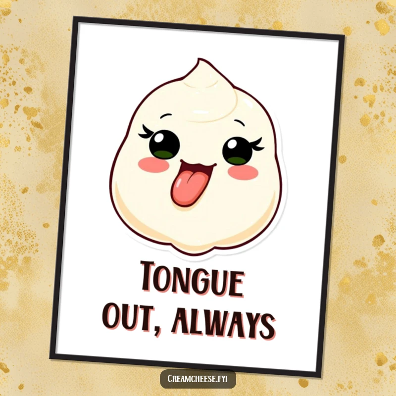 Funny poster featuring a cream cheese dollop character playfully sticking its tongue out, bringing a sense of cheeky delight and whimsy to your decor.