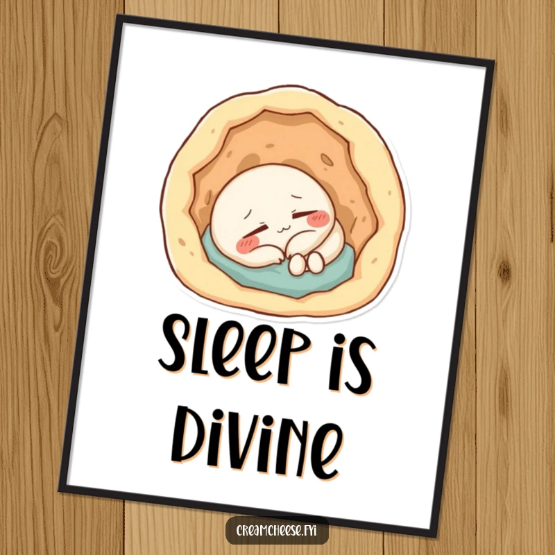 Funny Poster: Content cream cheese character dreaming peacefully while napping inside a small, doughy cavity.