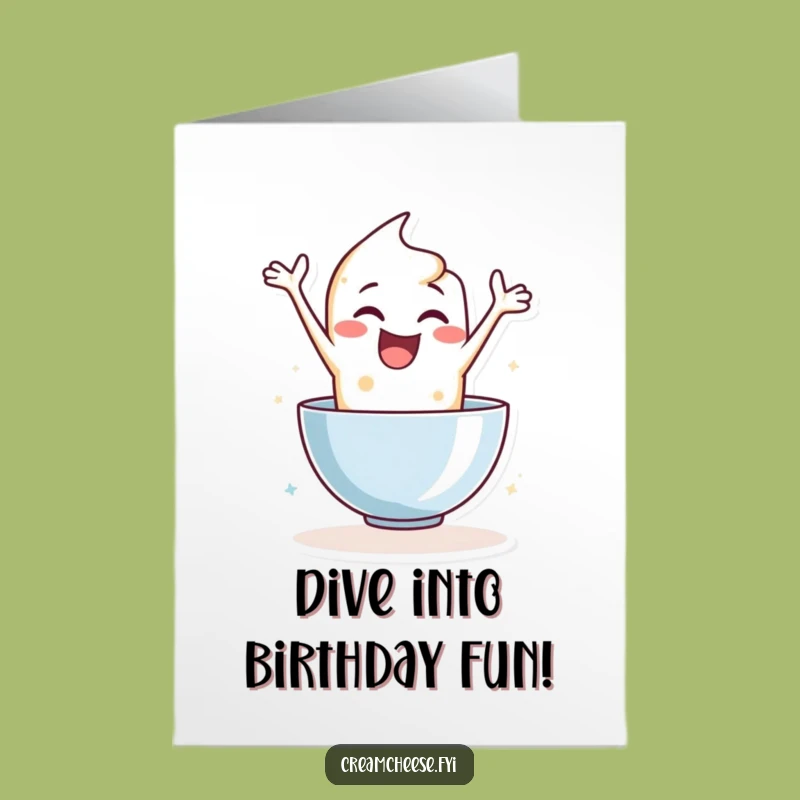 Free Printable Birthday Card Enthusiastic Cream Cheese Dive Funny Downloadable Gift