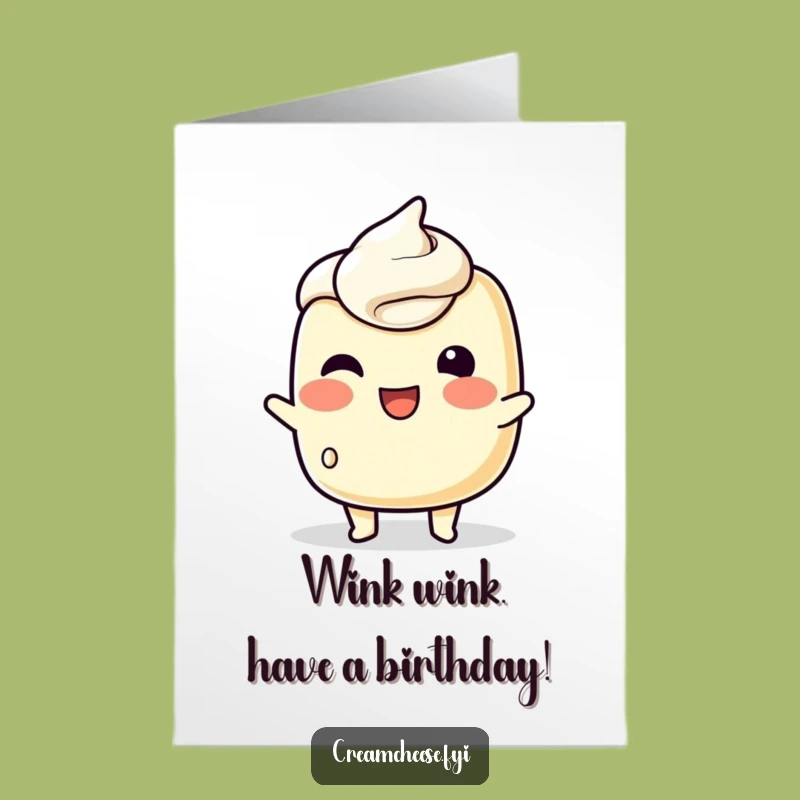 Free Printable Birthday Card: Cream Cheese Wink, Cheeky Downloadable Gift