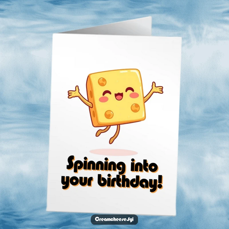 Funny Free Printable Birthday Card: Happy cheese cube performs a joyful pirouette with graceful, cheesy flair.