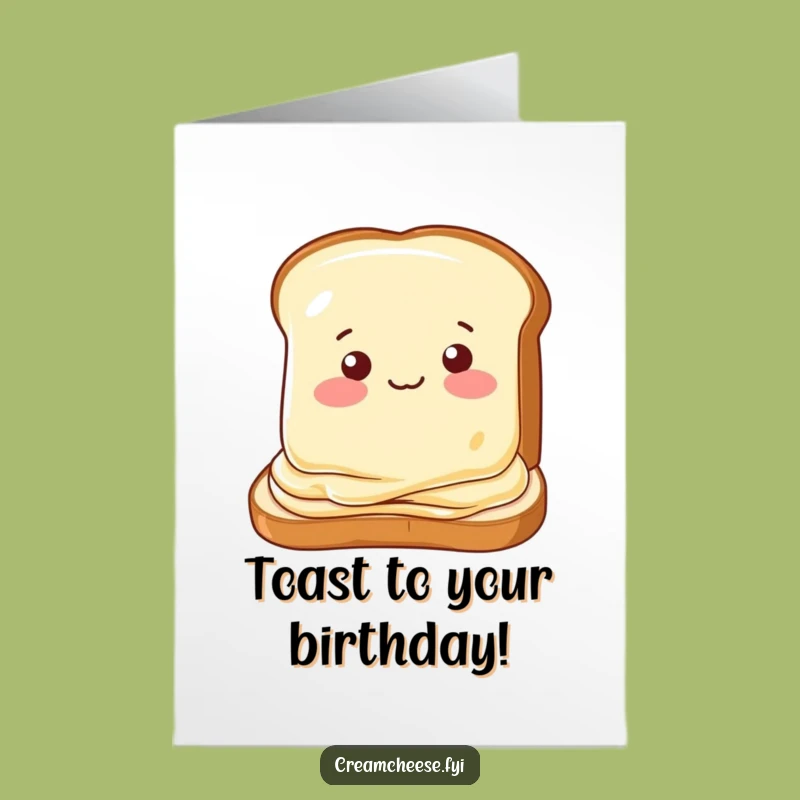 Free Printable Birthday Card Winking Cream Cheese Toast Funny Downloadable Gift