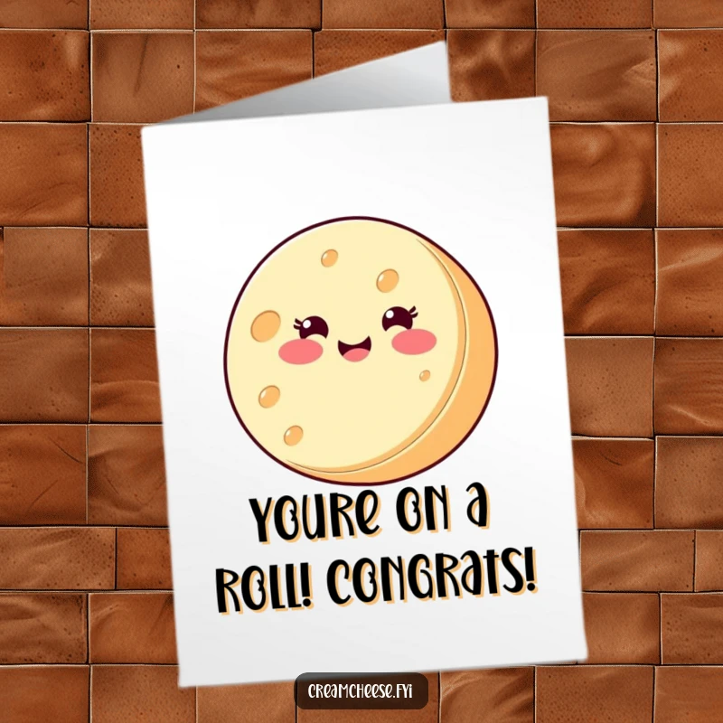 Funny Free Printable Congratulations Card: A round cream cheese wheel with a smiling face spins joyfully on its side, celebrating success.