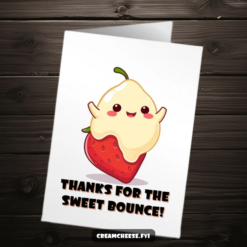 Funny Free Printable Thank You Card of a playful cream cheese blob happily bouncing on a strawberry.