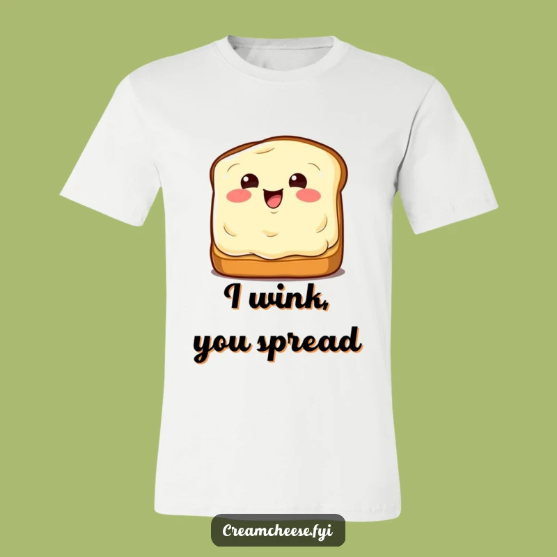 Funny Winking Cream Cheese T-Shirt: Hilarious Toast Apparel Gift